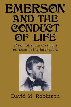 portada Emerson and the Conduct of Life: Pragmatism and Ethical Purpose in the Later Work (Cambridge Studies in American Literature and Culture) 