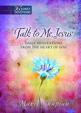 portada Talk to Me Jesus One Year Devotional: Daily Meditations from the Heart of God (en Inglés)