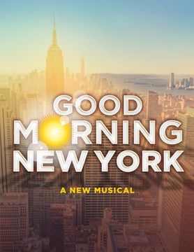 portada Good Morning New York: A New Musical - Piano/Vocal Selections