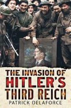 portada Invading Hitler's Third Reich