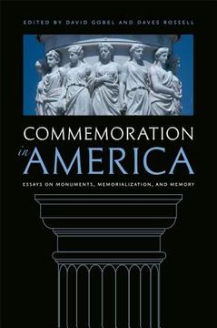 portada Commemoration in America: Essays on Monuments, Memorialization, and Memory (en Inglés)