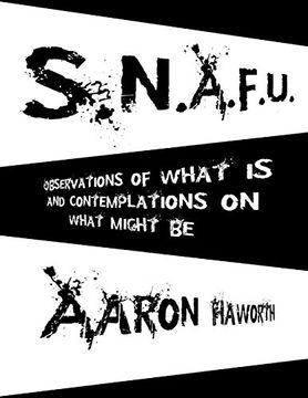portada S.N.A.F.U.: Observations of What Is and Contemplations on What Might Be