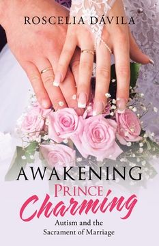 portada Awakening Prince Charming: Autism and the Sacrament of Marriage (in English)