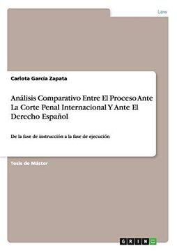 portada Análisis Comparativo Entre el Proceso Ante la Corte Penal Internacional y Ante el Derecho Español (in Spanish)