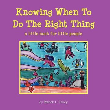 portada knowing when to do the right thing (en Inglés)