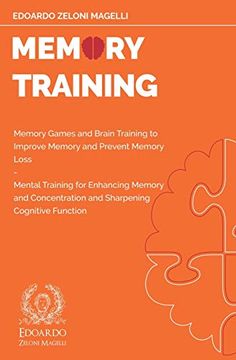 portada Memory Training: Memory Games and Brain Training to Improve Memory and Prevent Memory Loss - Mental Training for Enhancing Memory and Concentration. Cognitive Function (Upgrade Your Memory) 