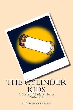 portada The Story of Independence: The Cylinder Kids (en Inglés)
