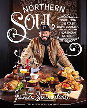 portada Northern Soul: Southern-Inspired Home Cooking From a Northern Kitchen