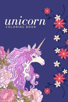 portada Unicorn Coloring Book: awesome and easy drawings coloring book 100+ unique unicorn design with all holiday plan included (en Inglés)