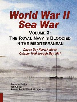 portada world war ii sea war, volume 3: the royal navy is bloodied in the mediterranean (in English)