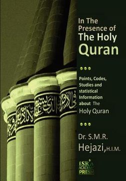 portada In the Presence of the Holy Quran: Points, Codes, Studies, and Statistical Information about the Holy Quran