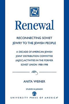 portada renewal: reconnecting soviet jewry to the soviet people: a decade of american jewish joint distribution committee (ajjdc) activities in the former sov (en Inglés)