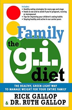 portada The Family G. I. Diet: The Healthy, Green-Light way to Manage Weight for Your Entire Family (en Inglés)