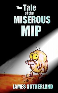 portada the tale of the miserous mip (en Inglés)