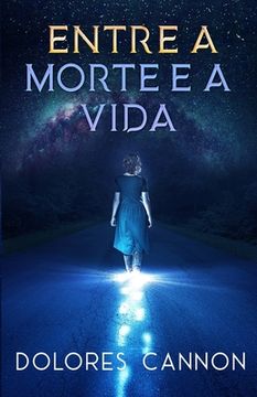 portada Entre a Morte e a Vida (in Portuguese)