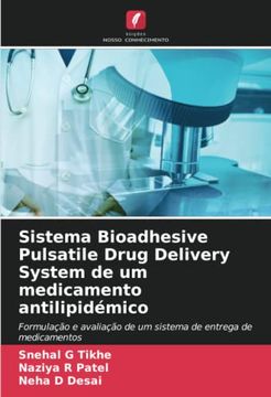 portada Sistema Bioadhesive Pulsatile Drug Delivery System de um Medicamento Antilipidémico: Formulação e Avaliação de um Sistema de Entrega de Medicamentos
