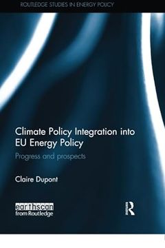 portada Climate Policy Integration Into Eu Energy Policy: Progress and Prospects (en Inglés)