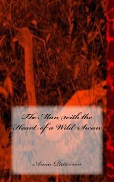 portada The Man with the Heart of a Wild Swan (in English)