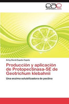 portada producci n y aplicaci n de protopectinasa-se de geotrichum klebahnii