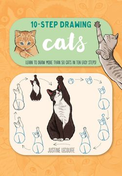 portada Ten-Step Drawing: Cats: Learn to Draw More Than 50 Cats in Ten Easy Steps! (in English)