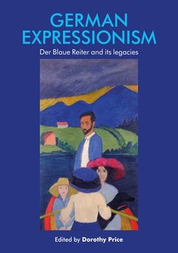 portada German Expressionism: Der Blaue Reiter and its Legacies (The Manchester Spenser) (in English)