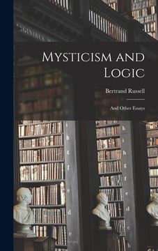 portada Mysticism and Logic: and Other Essays (en Inglés)