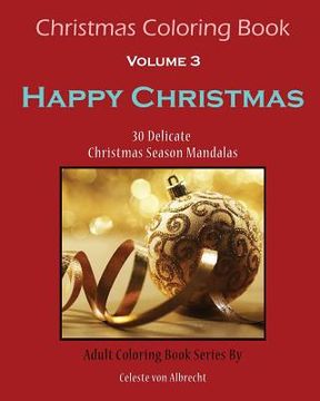 portada Christmas Coloring Book: Happy Christmas: 30 Delicate Christmas Season Mandalas (en Inglés)