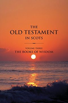 portada The Old Testament in Scots Volume Three: The Books of Wisdom