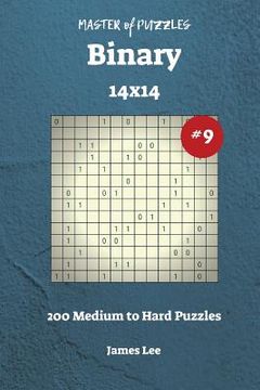 portada Master of Puzzles Binary - 200 Medium to Hard 14x14 vol. 9 (en Inglés)