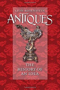 portada Antiques: The History of an Idea (en Inglés)