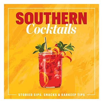 portada Southern Cocktails: Storied Sips, Snacks, and Barkeep Tips (en Inglés)