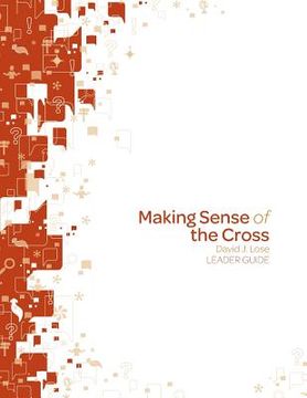 portada Making Sense of the Cross Leader Guide (in English)
