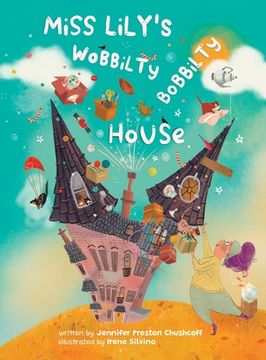 portada Miss Lily'S Wobbilty Bobbilty House (en Inglés)