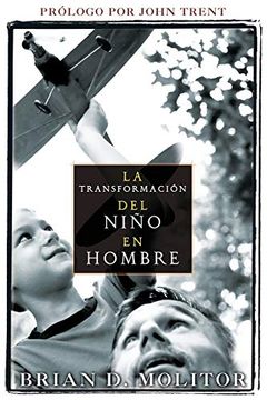portada La Transformacion del Nino en Hombre (English Title - Boy'S Passage, Man'S Journey) (in Spanish)