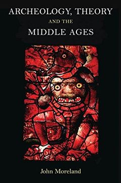 portada Archaeology, Theory and the Middle Ages (Duckworth Archaeology) (en Inglés)
