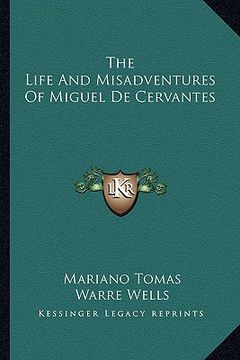 portada the life and misadventures of miguel de cervantes (in English)