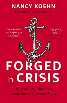 portada Forged in Crisis: The Power of Courageous Leadership in Turbulent Times (en Inglés)