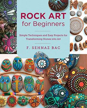 portada Rock art for Beginners: Simple Techiques and Easy Projects for Transforming Stones Into art (New Shoe Press) (en Inglés)