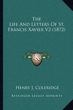 portada the life and letters of st. francis xavier v2 (1872) (in English)
