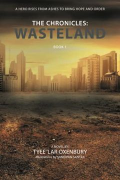 portada The Chronicles: Wasteland: A Hero Rises From Ashes to Bring Hope and Order (en Inglés)