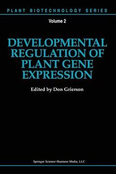 portada Developmental Regulation of Plant Gene Expression (en Inglés)