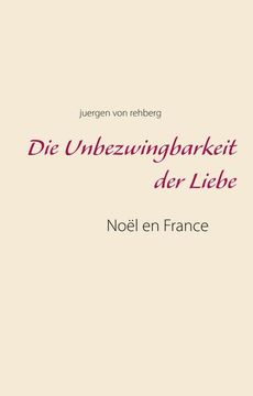 portada Die Unbezwingbarkeit der Liebe (in German)