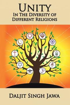 portada Unity in the Diversity of Different Religions: A Compilation of Inspiring Quotes and Stories from Many Faiths (en Inglés)