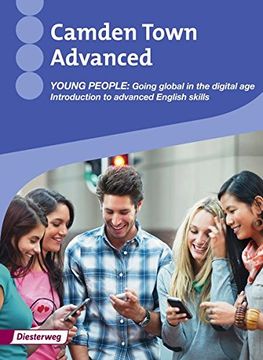 portada Camden Town Advanced: Young People: Going Global in the Digital Age: Introduction to Advanced English Skills (en Alemán)