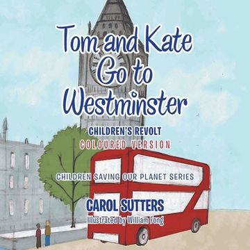 portada Tom and Kate Go to Westminster: Children's Revolt (Coloured Version) (en Inglés)