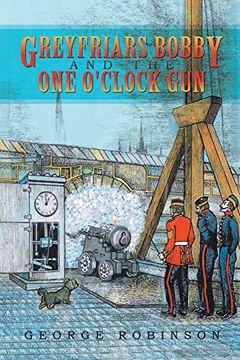 portada Greyfriars Bobby and the one O'clock gun 
