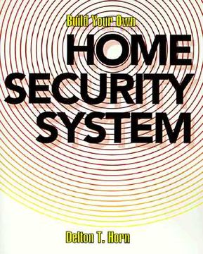 portada build your own home security system (en Inglés)
