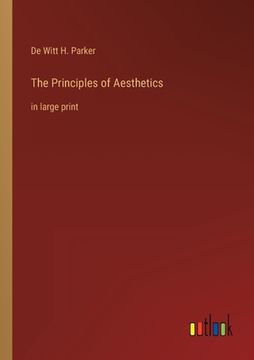 portada The Principles of Aesthetics: in large print (en Inglés)