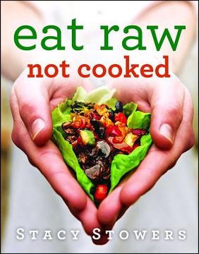 portada Eat Raw, not Cooked (en Inglés)