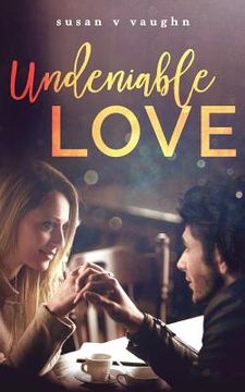 portada Undeniable Love (in English)